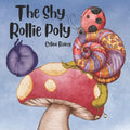The Shy Rollie Poly: The Day Rollie Uncurled