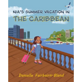 Nia's Summer Vacation in the Caribbean