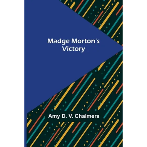 Madge Morton's Victory