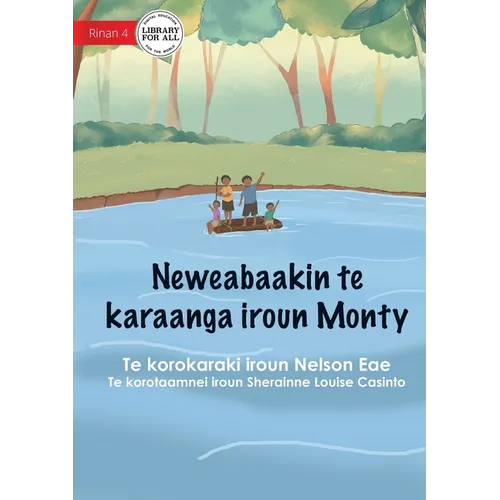 Monty's River Adventure - Neweabaakin te karaanga iroun Monty (Te Kiribati)