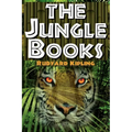 The Jungle Books: The First and Second Jungle Book in One Complete Volume