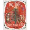 The Tree That's Meant to Be: A Christmas Book for Kids
