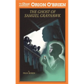 Orion O'Brien and the Ghost of Samuel Grayhawk