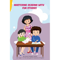 Mastering Reading with fun stories