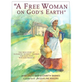 A Free Woman On God's Earth: The True Story of Elizabeth "Mumbet" Freeman