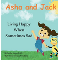 Asha and Jack Living Happy When Sometimes Sad