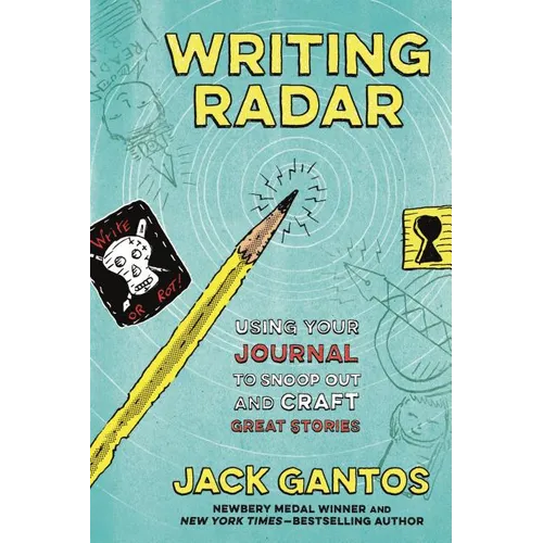 Writing Radar: Using Your Journal to Snoop Out and Craft Great Stories