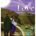 Love Without Wings: an Adoption Fairytale