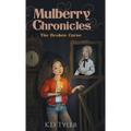 Mulberry Chronicles: The Broken Curse