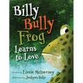 Billy Bully Frog Learns to Love