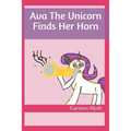 Ava The Unicorn Finds Her Horn