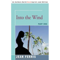 Into the Wind: Part One