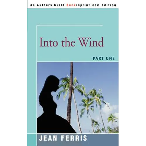Into the Wind: Part One