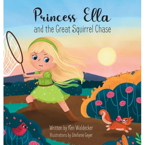 Princess Ella and the Great Squirrel Chase