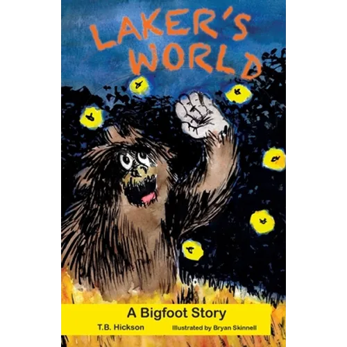 Laker's World, A Bigfoot Story