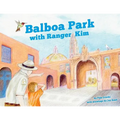 Balboa Park with Ranger Kim