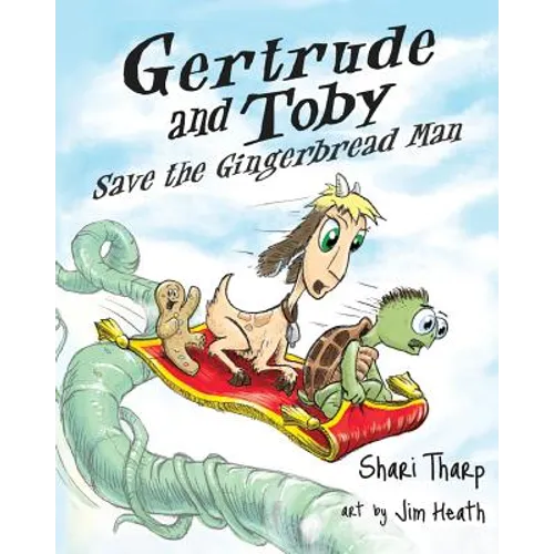 Gertrude and Toby Save the Gingerbread Man