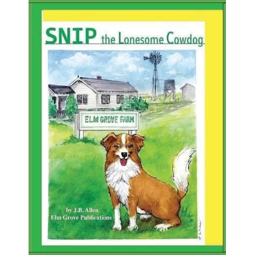 Snip, the Lonesome Cowdog