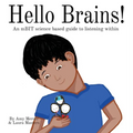 Hello Brains!: An mBIT, science based guide to listening within