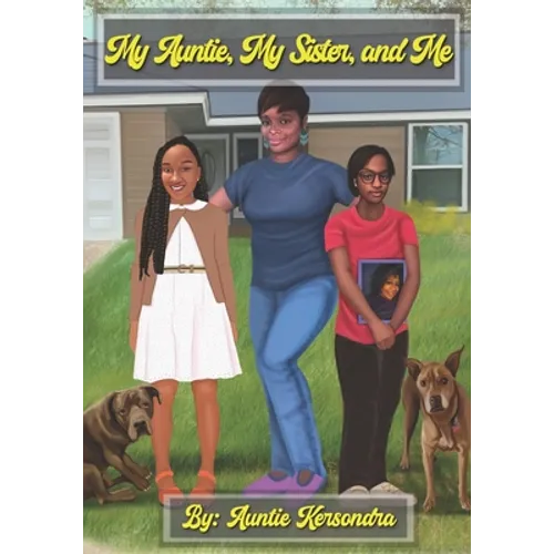 My Auntie, My Sister, and Me
