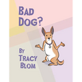 Bad Dog?