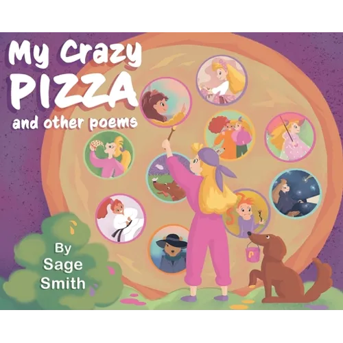 My Crazy Pizza: and other poems