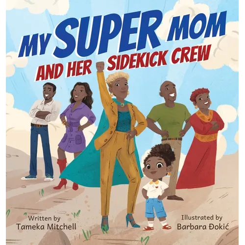 My Super Mom and Her Sidekick Crew