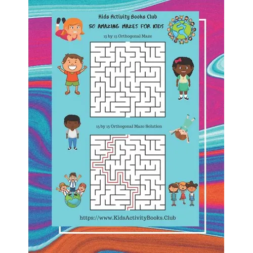 50 Amazing Mazes for Kids: ( Rectangular Orthogonal, Rectangular Delta, Triangular Delta, Hexagonal Delta, Hexagonal Sigma, Rectangular Sigma, Ci
