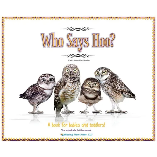 Who Says Hoo?: A Book for Babies & Toddlers - and anybody else that likes animals.