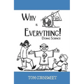 Why is Everything!: Doing Science