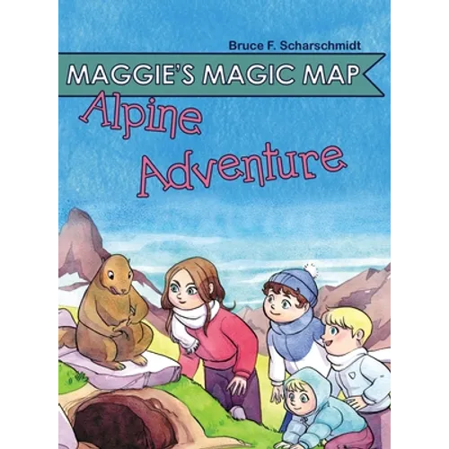 Maggie's Magic Map: Alpine Adventure