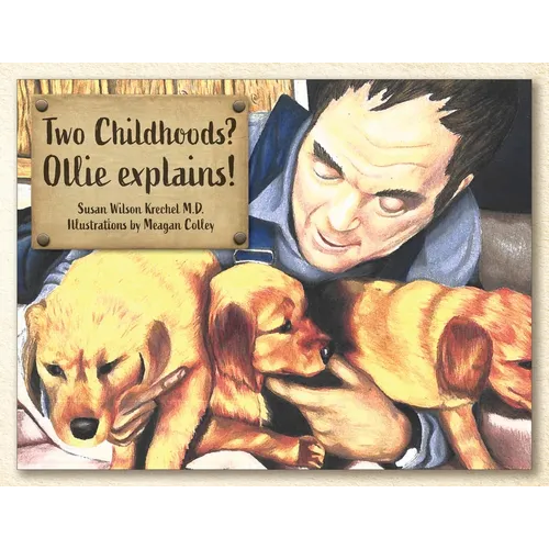 Two Childhoods? Ollie explains!