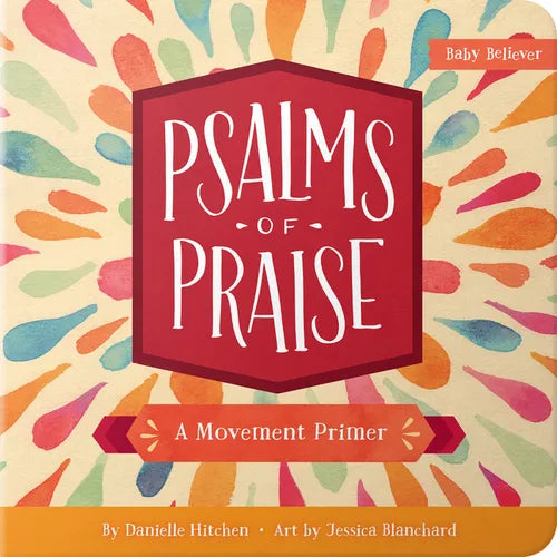Psalms of Praise: A Movement Primer