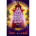 The Gay Teen's Guide to Defeating a Siren: Book 2: The Siren