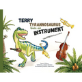 Terry Tyrannosaurus Gets an Instrument