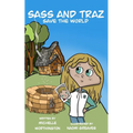 Sass and Traz Save the World