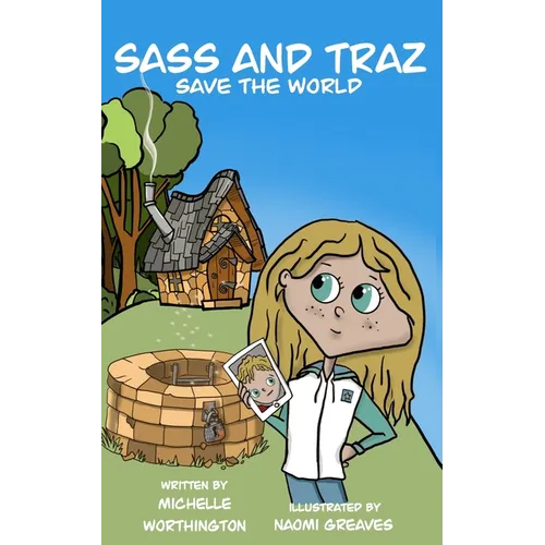 Sass and Traz Save the World