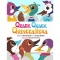 Quack, Quack, Quinceañera