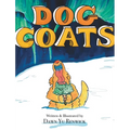 Dog Coats: A Funny Rhyming Family Read Aloud Picture Book