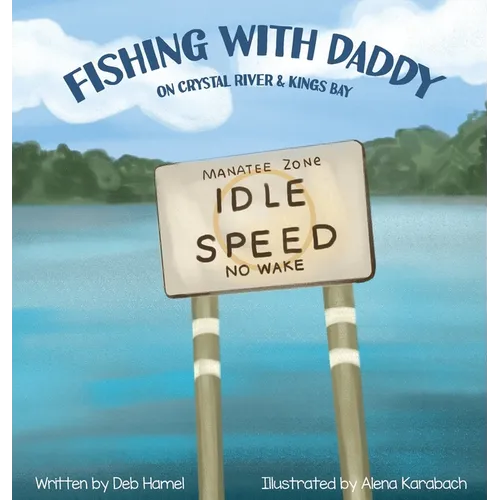 Fishing with Daddy on Crystal River & Kings Bay