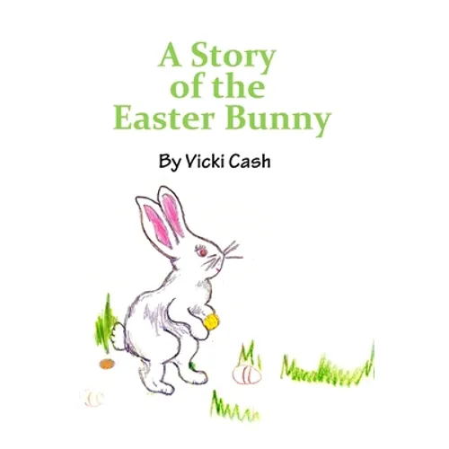 The Story of the Easter Bunny