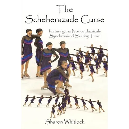 The Scheherazade Curse: featuring the Novice Jazzicals Synchronized Skating Team