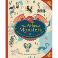 The Atlas of Monsters: Mythical Creatures from Around the World