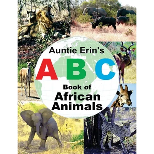 Auntie Erin's ABC Book of African Animals