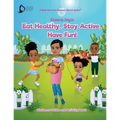 Eat Healthy, Stay Active, Have Fun!: Wellness Guide and Activity Workbook