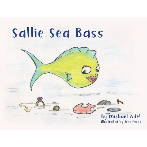 Sallie Sea Bass