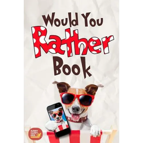 Would You Rather Book: The Book of Funny scenarios, Challenging, and Hilarious Questions That Your Kids, Friends And Family Will Love (Game B