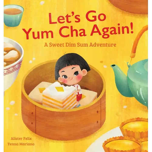 Let's Go Yum Cha Again: A Sweet Dim Sum Adventure!