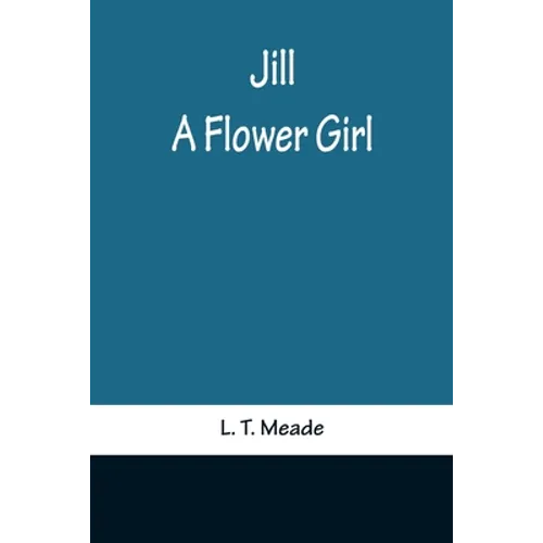 Jill: A Flower Girl