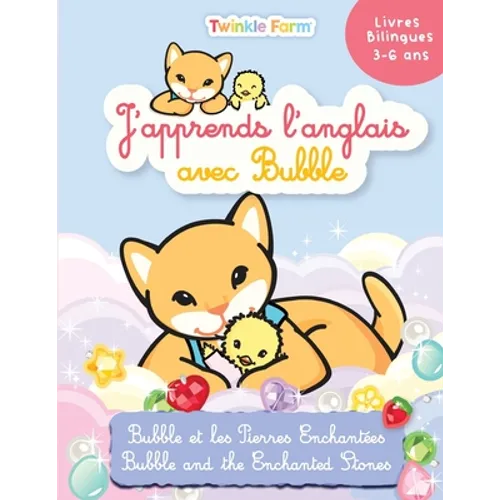 Bubble et les Pierres Enchantées: J'apprends l'anglais avec Bubble